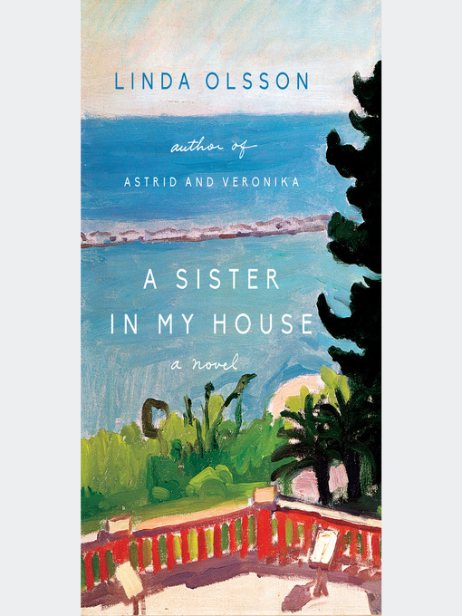 Title details for A Sister in My House by Linda Olsson - Available